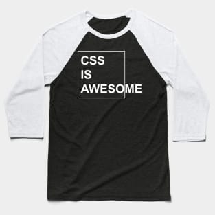 CSS is Awesome - Funny Programming Jokes - Dark Color Baseball T-Shirt